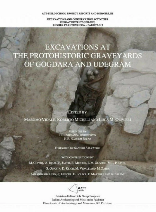 Excavations at The Protohistoric Graveyards Of Gogdara Udegram