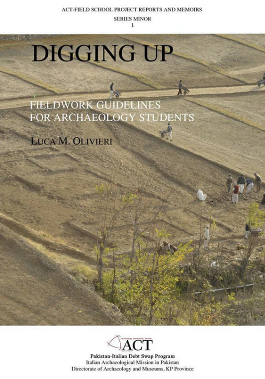 Digging Up: Fieldwork Guidelines For Archaeolog